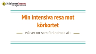 Min intensiva resa mot körkortet – två veckor som förändrade allt