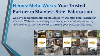 Best-Quality Stainless Steel Fabrication Services by Nemez Metal Works
