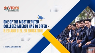 One of the most reputed Colleges Meerut has to offer - B.Ed and D.El.Ed Education