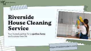 Premier Riverside House Cleaning Service - Maids Modern Excellence