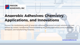 Anaerobic Adhesives Chemistry Applications and Innovations