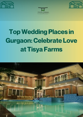 Top Wedding Places in Gurgaon Celebrate Love at Tisya Farms