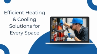 Efficient Heating & Cooling Solutions for Every Space