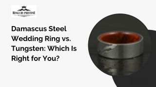 Damascus Steel Wedding Ring vs. Tungsten: Which Is Right for You?