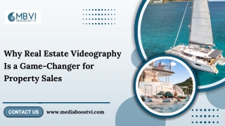 Why Real Estate Videography Is a Game-Changer for Property Sales