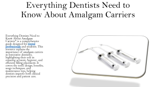 Everything Dentists Need to Know About Amalgam Carriers