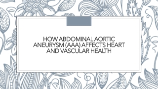 How Abdominal Aortic Aneurysm (AAA) Affects