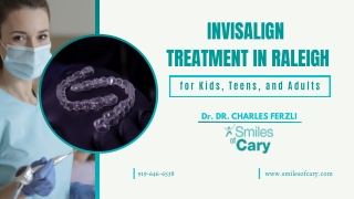 Invisalign Treatment in Raleigh for Kids, Teens, and Adults