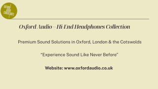 Hi-End Headphones  Oxford, London & Cotswolds
