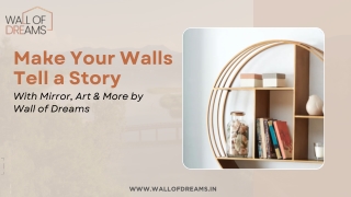 Make Your Walls Tell a Story With Mirror, Art & More by Wall of Dreams