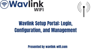 Wavlink Setup Portal Login, Configuration, and Management