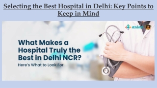 Selecting the Best Hospital in Delhi Key Points to Keep in Mind