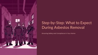 Step-by-Step: What to Expect During Asbestos Removal