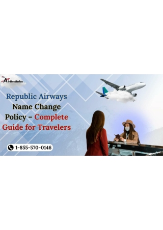 Republic Airways Name Change Policy | Top Airline Rules