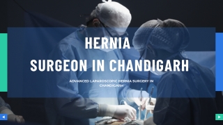 Dr. Anupam Goel is a renowned hernia surgeon of Chandigarh