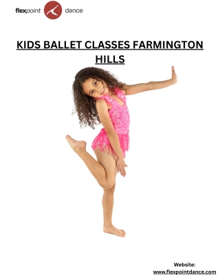 Kids Ballet Classes Farmington Hills – Join Flex Point Dance Today