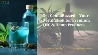 Get CannaBuzzed – Your Destination for Premium THC & Hemp Products