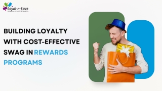 Building Loyalty with Cost-Effective Swag in Rewards Programs