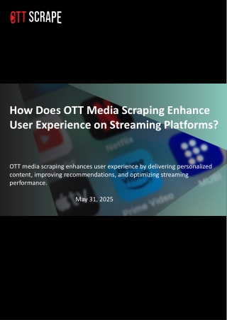 How Does OTT Media Scraping Enhance User Experience on Streaming Platforms