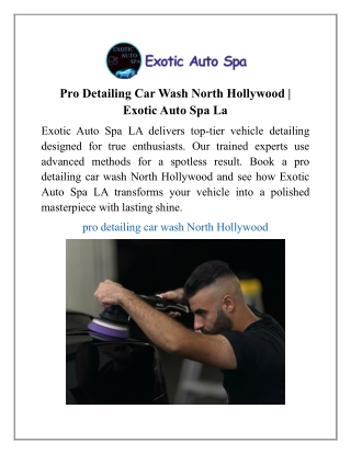 Pro Detailing Car Wash North Hollywood  Exotic Auto Spa La