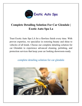 Complete Detailing Solution For Car Glendale | Exotic Auto Spa La