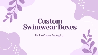 Custom Swimwear Boxes By The Visions Packaging
