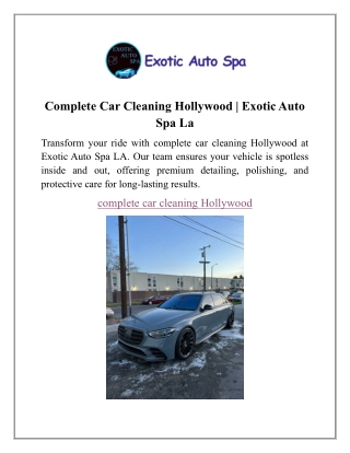 Complete Car Cleaning Hollywood | Exotic Auto Spa La