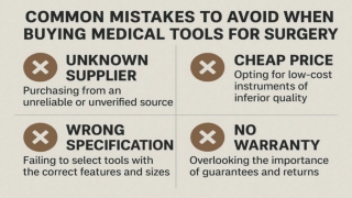 Common Mistakes to Avoid When Buying Medical Tools for Surgery