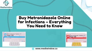 Buy Metronidazole Online for Infections – Everything You Need to Know.
