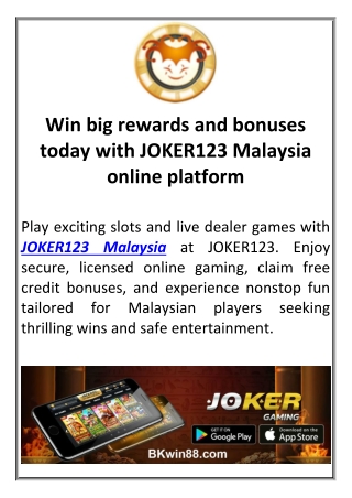 Win big rewards and bonuses today with JOKER123 Malaysia online platform
