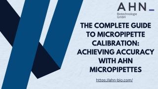 The Complete Guide to Micropipette Calibration Achieving Accuracy with AHN Micropipettes