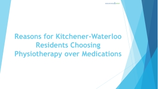 Reasons for Kitchener-Waterloo Residents Choosing Physiotherapy over Medications