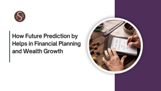 How Future Prediction by Helps in Financial Planning and Wealth Growth