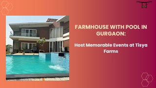 Farmhouse with Pool in Gurgaon Host Memorable Events at Tisya Farms