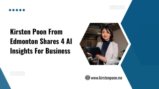 Kirsten Poon From Edmonton Shares 4 AI Insights For Business