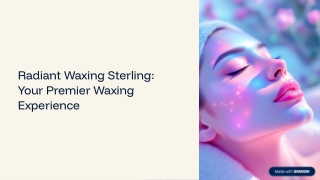 Radiant-Waxing-Sterling-Your-Premier-Waxing-Experience