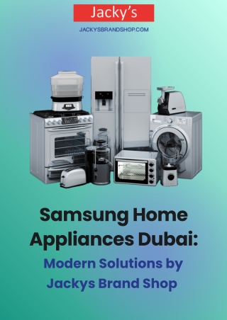Samsung Home Appliances Dubai Modern Solutions by Jackys Brand Shop