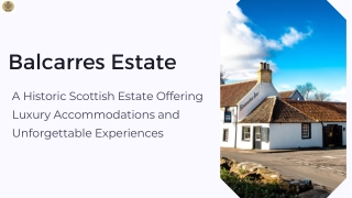 A Perfect Stay at Balcarres Estate