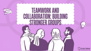 “Teamwork and Collaboration: Building Stronger Groups”.