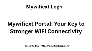 Mywifiext Portal: Your Key to Stronger WiFi Connectivity
