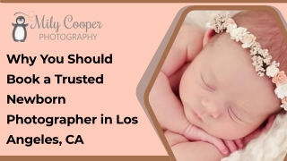 Why You Should Book a Trusted Newborn Photographer in Los Angeles, CA