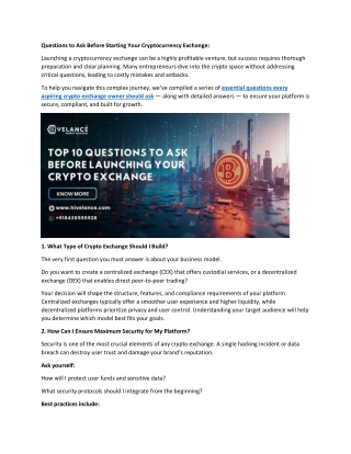 Top 10 Questions to Ask Before Launching Your Cryptocurrency Exchange