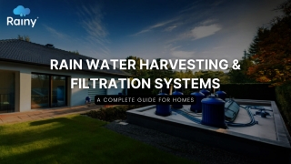 Rain Water Harvesting & Filtration Systems: A Complete Guide for Homes