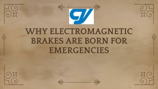 Why Electromagnetic Brakes Are Born for Emergencies