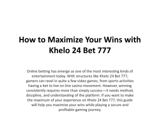 How to Maximize Your Wins with Khelo 24     ppt 1