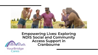 NDIS Social and Community Access Support in Cranbourne at YourBridge Cares