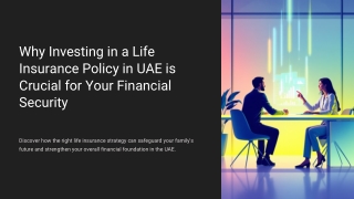 Why Investing in a Life Insurance Policy in UAE is Crucial for Your Financial Security
