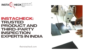 Instacheck: Trusted Product and Third-Party Inspection Experts in India