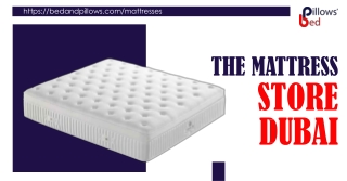 Bed and Pillows – The Mattress Store Dubai for Premium Sleep
