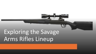 Exploring the Savage Arms Rifles Lineup